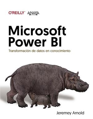 MICROSOFT POWER BI. TRANSFORMACIÓN DE DATOS EN CONOCIMIENTO | 9788441547704 | ARNOLD, JEREMEY | Llibres Parcir | Llibreria Parcir | Llibreria online de Manresa | Comprar llibres en català i castellà online