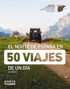 EL NORTE DE ESPAÑA EN 50 VIAJES DE UN DÍA | 9788491586432 | AA.VV | Llibres Parcir | Llibreria Parcir | Llibreria online de Manresa | Comprar llibres en català i castellà online