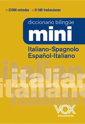 DICCIONARIO MINI ITALIANO-SPAGNOLO  / ESPAÑOL-ITALIANO | 9788499744049 | VOX EDITORIAL | Llibres Parcir | Librería Parcir | Librería online de Manresa | Comprar libros en catalán y castellano online