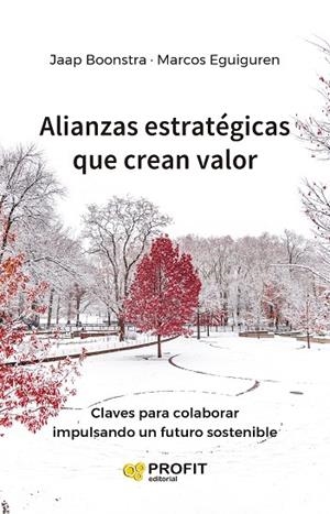 ALIANZAS ESTRATÉGICAS QUE CREAN VALOR | 9788419212726 | EGUIGUREN HUERTA, MARCOS/BOONSTRA, JAAP | Llibres Parcir | Librería Parcir | Librería online de Manresa | Comprar libros en catalán y castellano online