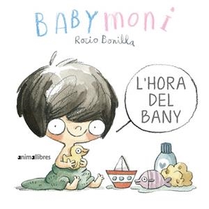 BABYMONI. L'HORA DEL BANY | 9788419659040 | ROCIO BONILLA | Llibres Parcir | Llibreria Parcir | Llibreria online de Manresa | Comprar llibres en català i castellà online