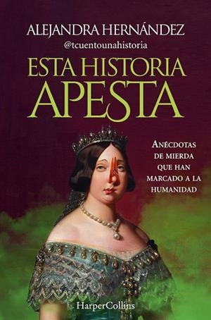 ESTA HISTORIA APESTA | 9788491399094 | HERNÁNDEZ, ALEJANDRA | Llibres Parcir | Librería Parcir | Librería online de Manresa | Comprar libros en catalán y castellano online