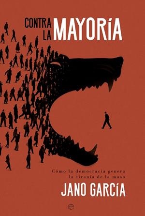 CONTRA LA MAYORÍA | 9788413845708 | GARCÍA, JANO | Llibres Parcir | Llibreria Parcir | Llibreria online de Manresa | Comprar llibres en català i castellà online