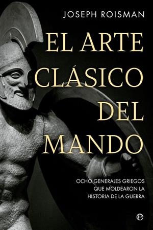 EL ARTE CLÁSICO DEL MANDO | 9788413845845 | ROISMAN, JOSEPH | Llibres Parcir | Llibreria Parcir | Llibreria online de Manresa | Comprar llibres en català i castellà online
