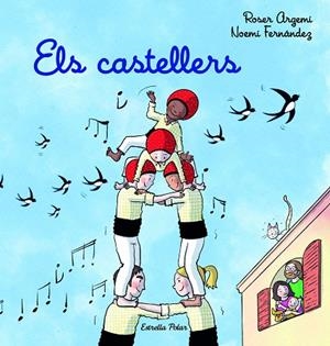 ELS CASTELLERS | 9788413894720 | ARGEMÍ, ROSER/FERNÁNDEZ SELVA, NOEMÍ | Llibres Parcir | Librería Parcir | Librería online de Manresa | Comprar libros en catalán y castellano online