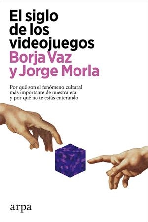 EL SIGLO DE LOS VIDEOJUEGOS | 9788418741883 | VAZ, BORJA/MORLA, JORGE | Llibres Parcir | Llibreria Parcir | Llibreria online de Manresa | Comprar llibres en català i castellà online
