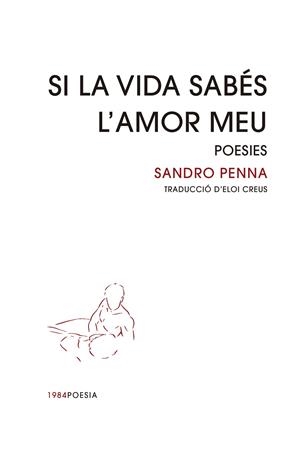 SI LA VIDA SABÉS L'AMOR MEU | 9788418858451 | PENNA, SANDRO | Llibres Parcir | Llibreria Parcir | Llibreria online de Manresa | Comprar llibres en català i castellà online