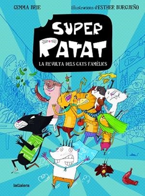 SUPERRATAT 2. LA REVOLTA DELS GATS FAMÈLICS | 9788424672812 | AMARGANT CARBONELL, GEMMA | Llibres Parcir | Llibreria Parcir | Llibreria online de Manresa | Comprar llibres en català i castellà online