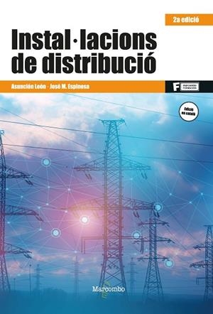 *INSTAL·LACIONS DE DISTRIBUCIÓ 2ED | 9788426734303 | LEÓN, ASUNCIÓN/ESPINOSA, JOSÉ MANUEL | Llibres Parcir | Librería Parcir | Librería online de Manresa | Comprar libros en catalán y castellano online