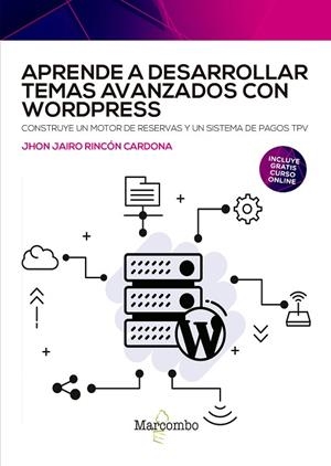 APRENDE A DESARROLLAR TEMAS AVANZADOS CON WORDPRESS | 9788426735102 | RINCÓN CARDONA, JHON JAIRO | Llibres Parcir | Librería Parcir | Librería online de Manresa | Comprar libros en catalán y castellano online