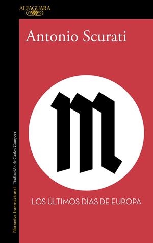 M. LOS ÚLTIMOS DÍAS DE EUROPA | 9788420470771 | SCURATI, ANTONIO | Llibres Parcir | Llibreria Parcir | Llibreria online de Manresa | Comprar llibres en català i castellà online