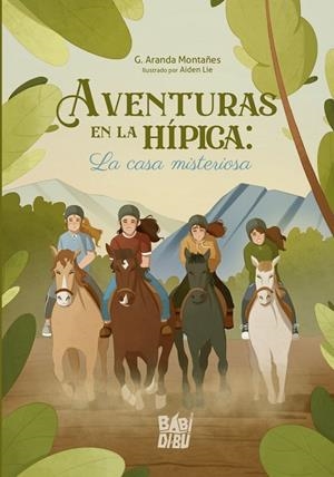 AVENTURAS EN LA HÍPICA: LA CASA MISTERIOSA | 9788419454010 | ARANDA MONTAÑES, G. | Llibres Parcir | Librería Parcir | Librería online de Manresa | Comprar libros en catalán y castellano online