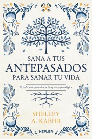 SANA A TUS ANTEPASADOS PARA SANAR TU VIDA. | 9788416344673 | KAEHR, SHELLEY A. | Llibres Parcir | Llibreria Parcir | Llibreria online de Manresa | Comprar llibres en català i castellà online