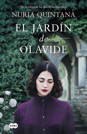 EL JARDÍN DE OLAVIDE | 9788491297871 | QUINTANA, NURIA | Llibres Parcir | Llibreria Parcir | Llibreria online de Manresa | Comprar llibres en català i castellà online