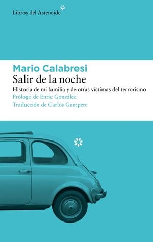 SALIR DE LA NOCHE | 9788419089397 | CALABRESI, MARIO | Llibres Parcir | Librería Parcir | Librería online de Manresa | Comprar libros en catalán y castellano online