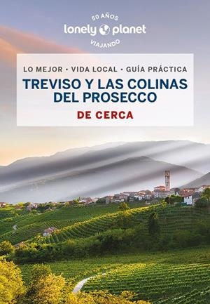 TREVISO Y LAS COLINAS DEL PROSECCO DE CERCA 1 | 9788408269113 | FALCONIERI, DENIS | Llibres Parcir | Librería Parcir | Librería online de Manresa | Comprar libros en catalán y castellano online