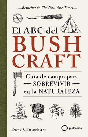 EL ABC DEL BUSHCRAFT | 9788408269359 | CANTERBURY, DAVE | Llibres Parcir | Llibreria Parcir | Llibreria online de Manresa | Comprar llibres en català i castellà online