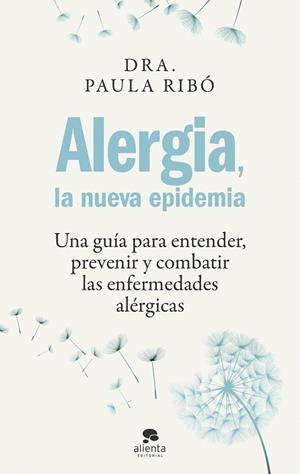 ALERGIA, LA NUEVA EPIDEMIA | 9788413442396 | RIBÓ, PAULA | Llibres Parcir | Librería Parcir | Librería online de Manresa | Comprar libros en catalán y castellano online