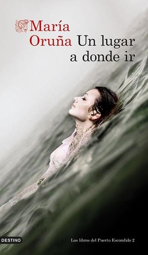 UN LUGAR A DONDE IR | 9788423360604 | ORUÑA, MARÍA | Llibres Parcir | Llibreria Parcir | Llibreria online de Manresa | Comprar llibres en català i castellà online