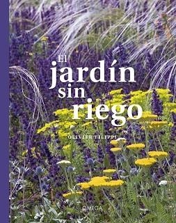 JARDIN SIN RIEGO, EL | 9788428217644 | FILIPPI, OLIVIER | Llibres Parcir | Librería Parcir | Librería online de Manresa | Comprar libros en catalán y castellano online
