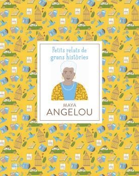 PETITS RELATS DE GRANS HISTÒRIES. MAYA ANGELOU | 9788419499707 | JAWANDO, DANIELLE/SNIR, NOA | Llibres Parcir | Librería Parcir | Librería online de Manresa | Comprar libros en catalán y castellano online
