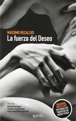 LA FUERZA DEL DESEO | 9788494894626 | RECALCATI, MASSIMO | Llibres Parcir | Llibreria Parcir | Llibreria online de Manresa | Comprar llibres en català i castellà online