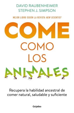 COME COMO LOS ANIMALES | 9788425363696 | RAUBENHEIMER, DAVID/SIMPSON, STEPHEN J. | Llibres Parcir | Librería Parcir | Librería online de Manresa | Comprar libros en catalán y castellano online