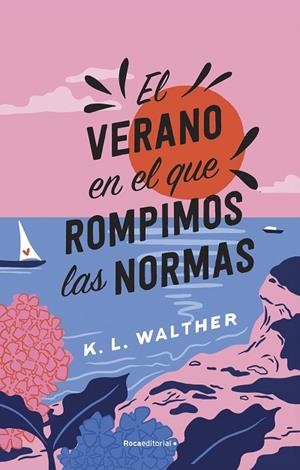 EL VERANO EN EL QUE ROMPIMOS LAS NORMAS | 9788419449344 | WALTHER, K. L.. | Llibres Parcir | Llibreria Parcir | Llibreria online de Manresa | Comprar llibres en català i castellà online