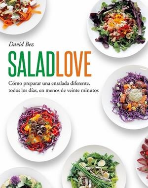 SALAD LOVE | 9788419346650 | BEZ, DAVID | Llibres Parcir | Llibreria Parcir | Llibreria online de Manresa | Comprar llibres en català i castellà online