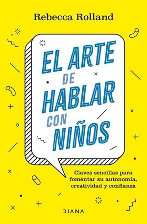 EL ARTE DE HABLAR CON NIÑOS | 9788411190787 | ROLLAND, REBECCA | Llibres Parcir | Librería Parcir | Librería online de Manresa | Comprar libros en catalán y castellano online