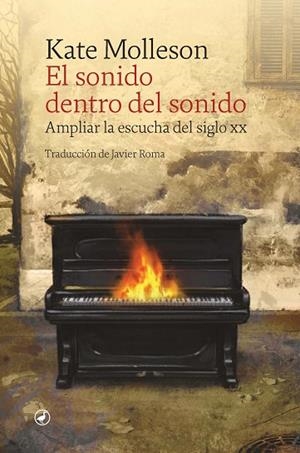 EL SONIDO DENTRO DEL SONIDO | 9788418800535 | MOLLESON, KATE | Llibres Parcir | Llibreria Parcir | Llibreria online de Manresa | Comprar llibres en català i castellà online
