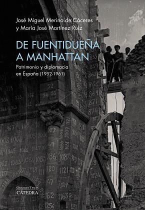 DE FUENTIDUEÑA A MANHATTAN | 9788437646138 | MERINO DE CÁCERES, JOSÉ MIGUEL/MARTÍNEZ RUIZ, MARÍA JOSÉ | Llibres Parcir | Llibreria Parcir | Llibreria online de Manresa | Comprar llibres en català i castellà online