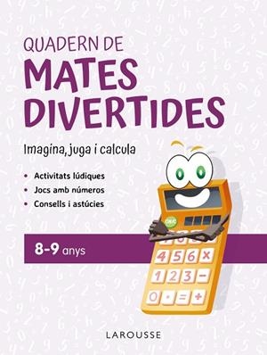 QUADERN DE MATES DIVERTIDES 8-9 ANYS | 9788419436924 | CIUDAD REAL, GINÉS/TORAL, ANTONIA | Llibres Parcir | Llibreria Parcir | Llibreria online de Manresa | Comprar llibres en català i castellà online