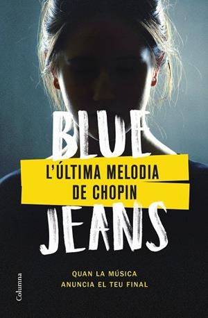 L'ÚLTIMA MELODIA DE CHOPIN | 9788466430562 | BLUE JEANS | Llibres Parcir | Llibreria Parcir | Llibreria online de Manresa | Comprar llibres en català i castellà online