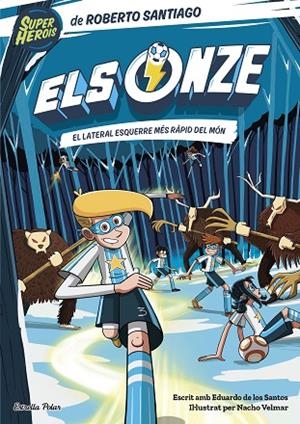 ELS ONZE 5. EL LATERAL ESQUERRE MÉS RÀPID DEL MÓN | 9788413895291 | SANTIAGO, ROBERTO | Llibres Parcir | Llibreria Parcir | Llibreria online de Manresa | Comprar llibres en català i castellà online