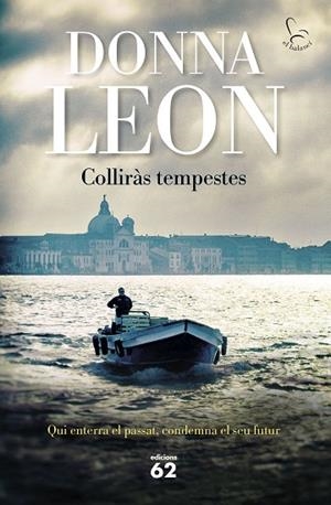 COLLIRÀS TEMPESTES | 9788429781106 | LEON, DONNA | Llibres Parcir | Librería Parcir | Librería online de Manresa | Comprar libros en catalán y castellano online