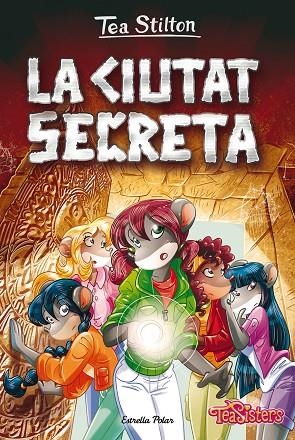 LA CIUTAT SECRETA | 9788413895116 | STILTON, TEA | Llibres Parcir | Llibreria Parcir | Llibreria online de Manresa | Comprar llibres en català i castellà online