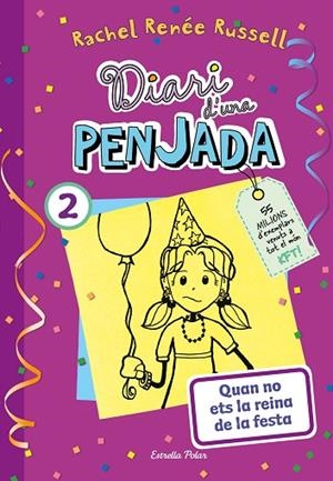 DIARI D'UNA PENJADA 2. QUAN NO ETS LA REINA DE LA FESTA | 9788413895475 | RUSSELL, RACHEL RENÉE | Llibres Parcir | Llibreria Parcir | Llibreria online de Manresa | Comprar llibres en català i castellà online