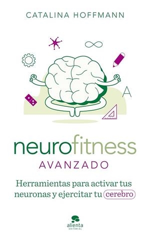 NEUROFITNESS AVANZADO | 9788413442426 | HOFFMANN, CATALINA | Llibres Parcir | Llibreria Parcir | Llibreria online de Manresa | Comprar llibres en català i castellà online