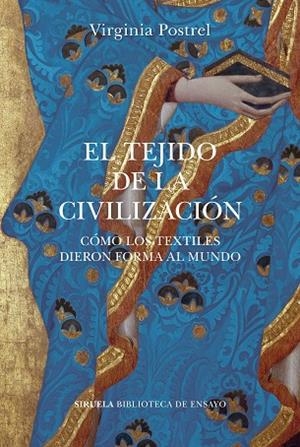 EL TEJIDO DE LA CIVILIZACIÓN | 9788418859113 | POSTREL, VIRGINIA | Llibres Parcir | Llibreria Parcir | Llibreria online de Manresa | Comprar llibres en català i castellà online