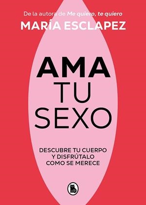 AMA TU SEXO | 9788402428998 | ESCLAPEZ, MARÍA | Llibres Parcir | Llibreria Parcir | Llibreria online de Manresa | Comprar llibres en català i castellà online