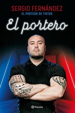 EL PORTERO | 9788408273301 | SERGIO FERNÁNDEZ, EL PORTERO DE TIKTOK | Llibres Parcir | Librería Parcir | Librería online de Manresa | Comprar libros en catalán y castellano online