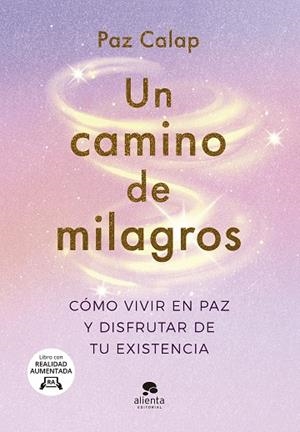 UN CAMINO DE MILAGROS | 9788413442563 | CALAP, PAZ | Llibres Parcir | Llibreria Parcir | Llibreria online de Manresa | Comprar llibres en català i castellà online
