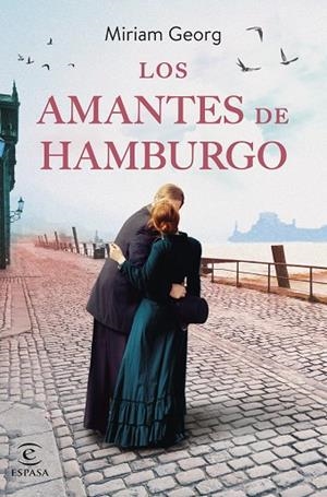 LOS AMANTES DE HAMBURGO | 9788467070309 | GEORG, MIRIAM | Llibres Parcir | Llibreria Parcir | Llibreria online de Manresa | Comprar llibres en català i castellà online