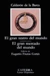EL GRAN TEATRO DEL MUNDO; EL GRAN MERCADO DEL MUNDO | 9788437600291 | CALDERÓN DE LA BARCA, PEDRO | Llibres Parcir | Llibreria Parcir | Llibreria online de Manresa | Comprar llibres en català i castellà online