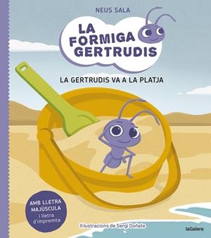 LA FORMIGA GERTRUDIS 1. LA GERTRUDIS VA A LA PLATJA | 9788424671679 | SALA BAIGET, NEUS | Llibres Parcir | Llibreria Parcir | Llibreria online de Manresa | Comprar llibres en català i castellà online