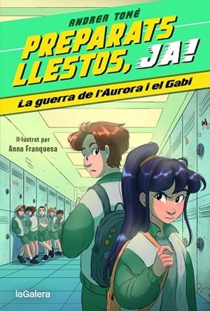 PREPARATS, LLESTOS, JA! 2. LA GUERRA DE L’AURORA I EL GABI | 9788424673970 | TOMÉ YÁÑEZ, ANDREA | Llibres Parcir | Librería Parcir | Librería online de Manresa | Comprar libros en catalán y castellano online