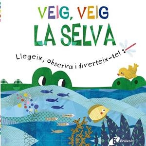 VEIG, VEIG. LA SELVA | 9788413492469 | GOLDING, ELIZABETH | Llibres Parcir | Librería Parcir | Librería online de Manresa | Comprar libros en catalán y castellano online