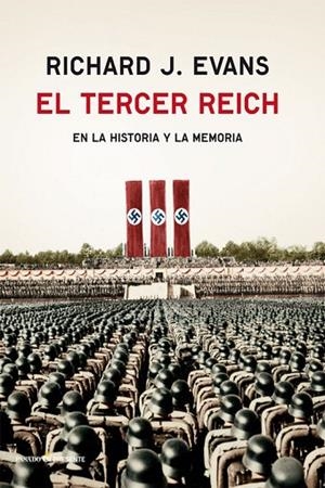 EL TERCER REICH EN LA HISTORIA Y LA MEMORIA | 9788494339264 | EVANS, RICHARD J. | Llibres Parcir | Llibreria Parcir | Llibreria online de Manresa | Comprar llibres en català i castellà online