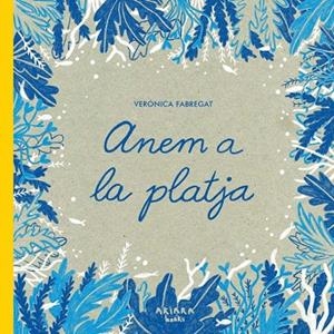ANEM A LA PLATJA | 9788418972379 | FABREGAT, VERÓNICA | Llibres Parcir | Llibreria Parcir | Llibreria online de Manresa | Comprar llibres en català i castellà online